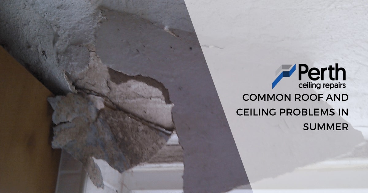 Common Roof and Ceiling Problems in Summer