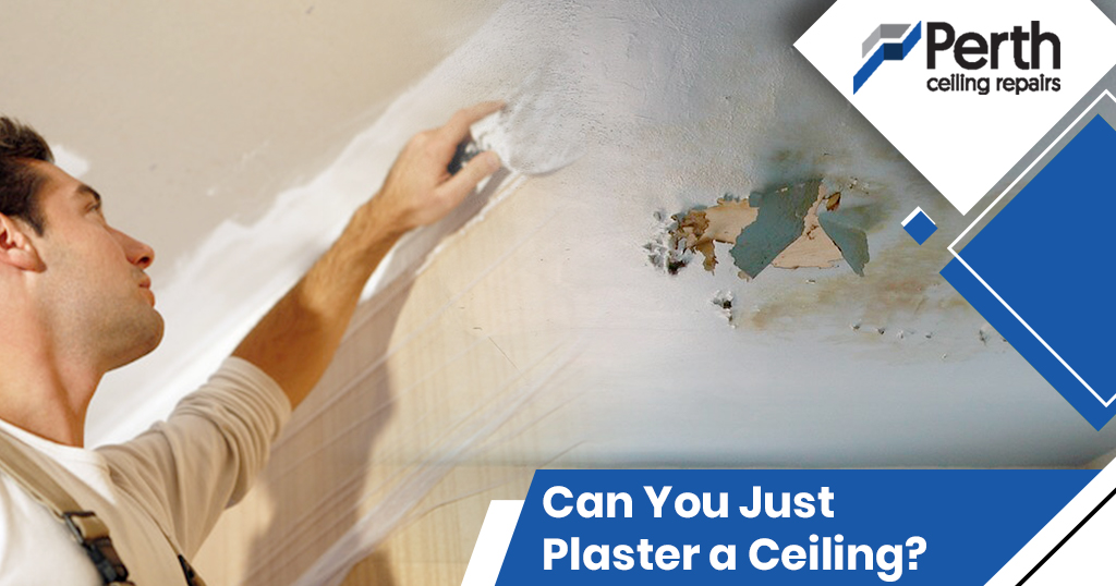 Can You Just Plaster a Ceiling?